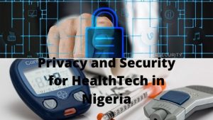 Privacy and Security for HealthTech in Nigeria