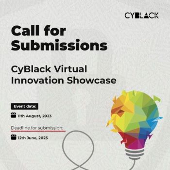 CyBlack Virtual Innovation Showcase Call for Submissions